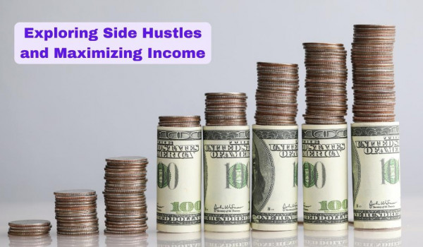 Exploring Side Hustles and Maximizing Income